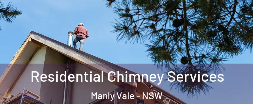 Residential Chimney Services Manly Vale - NSW