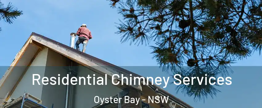 Residential Chimney Services Oyster Bay - NSW