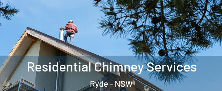Residential Chimney Services Ryde - NSW