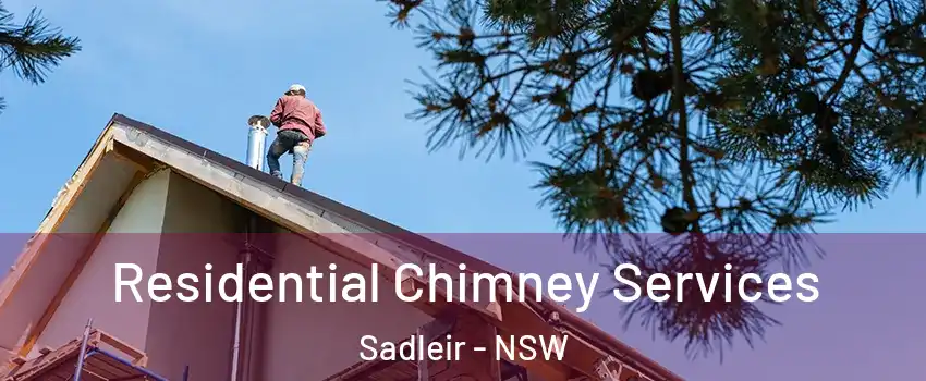 Residential Chimney Services Sadleir - NSW