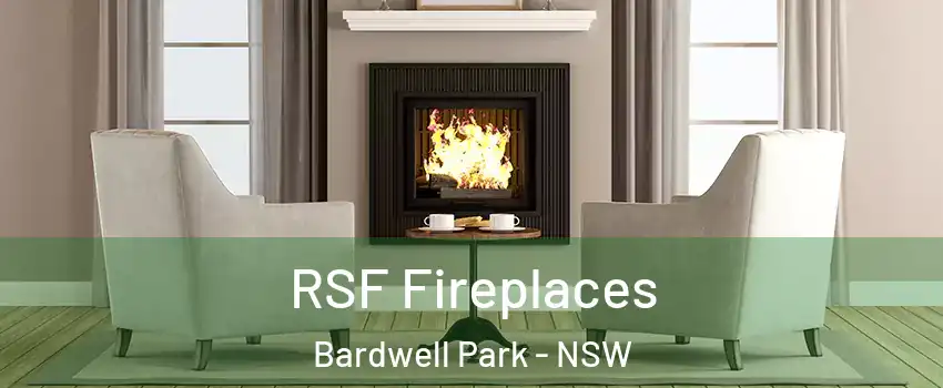 RSF Fireplaces Bardwell Park - NSW