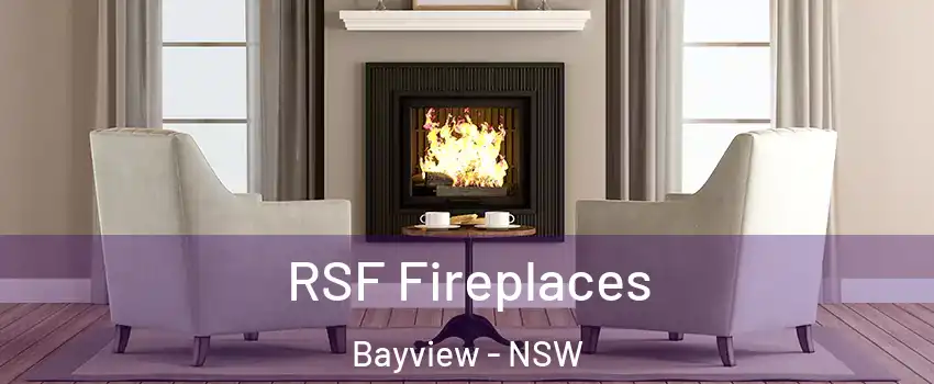 RSF Fireplaces Bayview - NSW