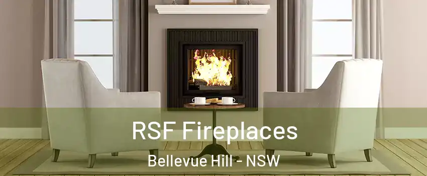 RSF Fireplaces Bellevue Hill - NSW