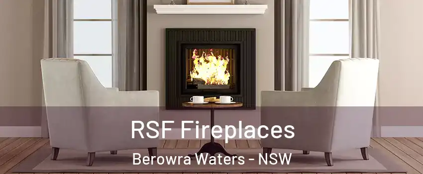  RSF Fireplaces Berowra Waters - NSW