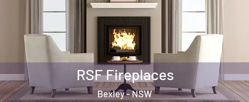 RSF Fireplaces Bexley - NSW