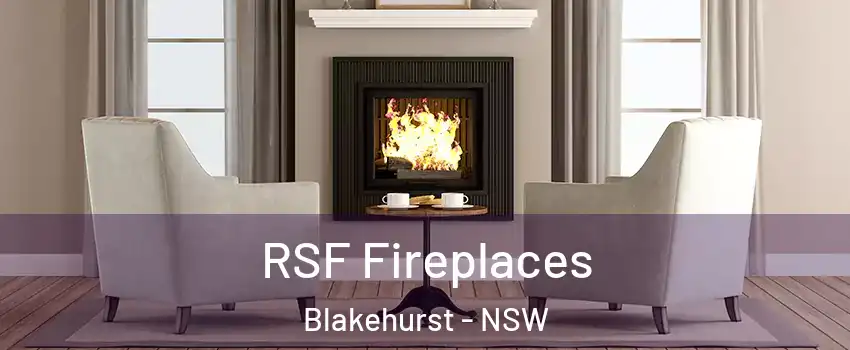 RSF Fireplaces Blakehurst - NSW