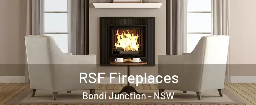 RSF Fireplaces Bondi Junction - NSW