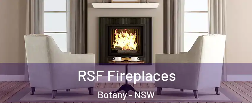 RSF Fireplaces Botany - NSW
