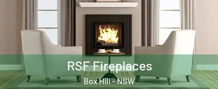 RSF Fireplaces Box Hill - NSW