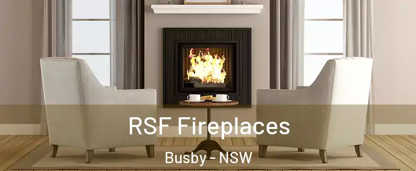 RSF Fireplaces Busby - NSW