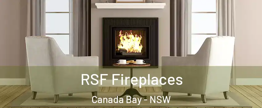 RSF Fireplaces Canada Bay - NSW