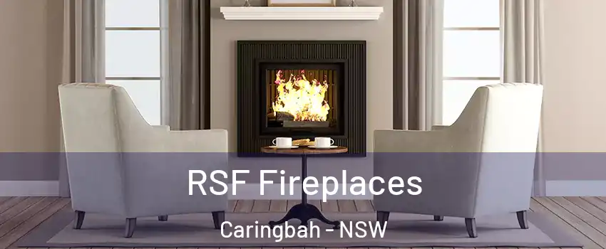 RSF Fireplaces Caringbah - NSW