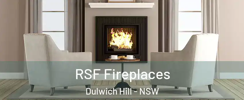 RSF Fireplaces Dulwich Hill - NSW