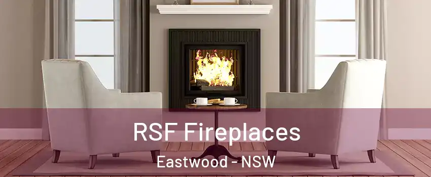 RSF Fireplaces Eastwood - NSW