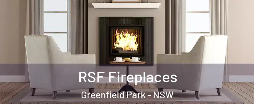 RSF Fireplaces Greenfield Park - NSW