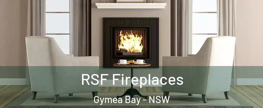 RSF Fireplaces Gymea Bay - NSW
