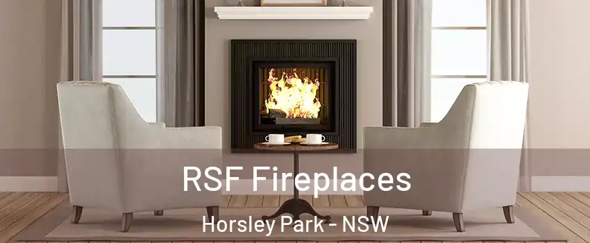 RSF Fireplaces Horsley Park - NSW