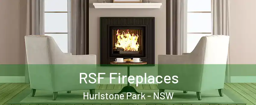 RSF Fireplaces Hurlstone Park - NSW