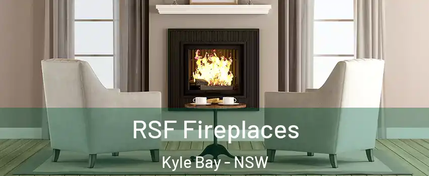 RSF Fireplaces Kyle Bay - NSW