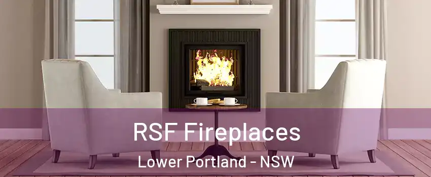 RSF Fireplaces Lower Portland - NSW