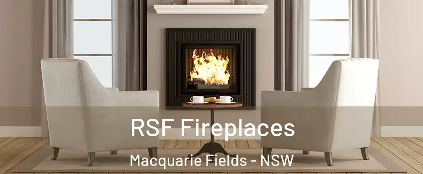 RSF Fireplaces Macquarie Fields - NSW