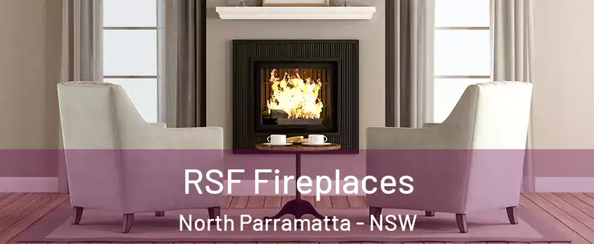 RSF Fireplaces North Parramatta - NSW