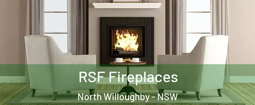 RSF Fireplaces North Willoughby - NSW