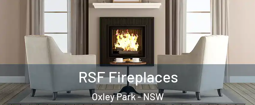 RSF Fireplaces Oxley Park - NSW