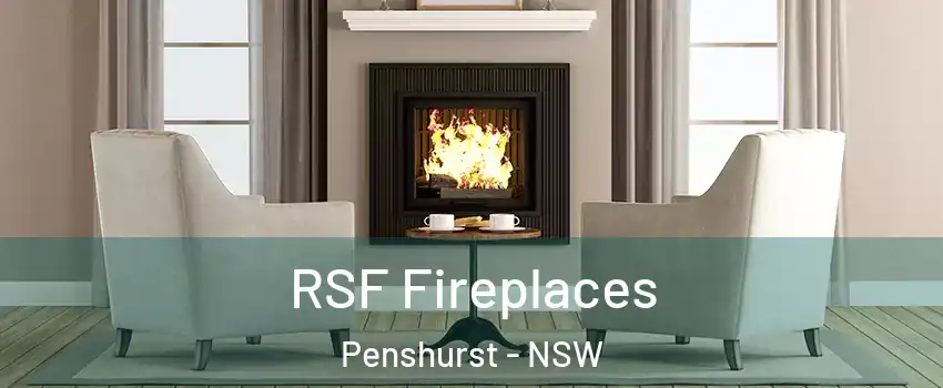RSF Fireplaces Penshurst - NSW