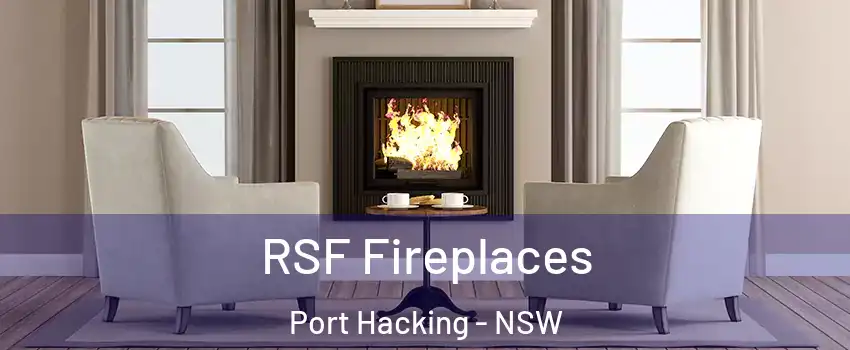 RSF Fireplaces Port Hacking - NSW