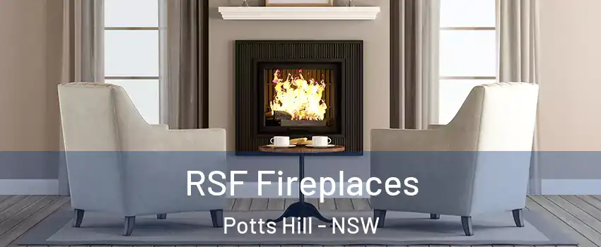 RSF Fireplaces Potts Hill - NSW