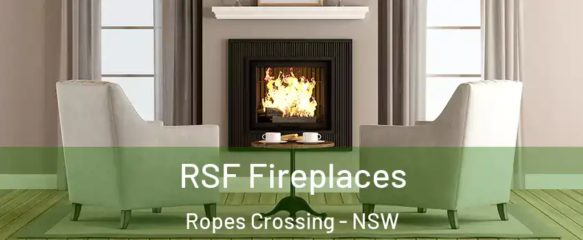 RSF Fireplaces Ropes Crossing - NSW