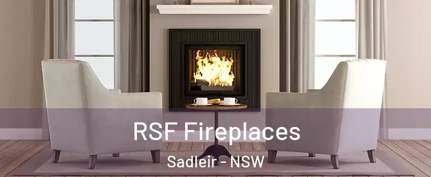 RSF Fireplaces Sadleir - NSW