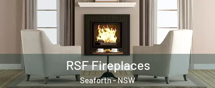 RSF Fireplaces Seaforth - NSW