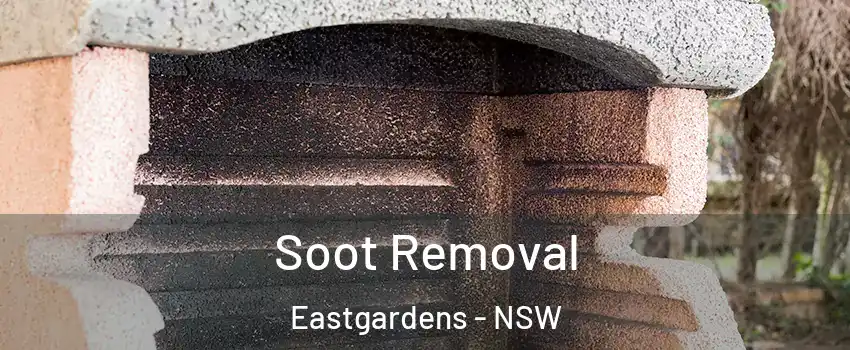 Soot Removal Eastgardens - NSW
