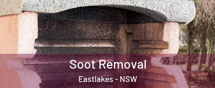 Soot Removal Eastlakes - NSW