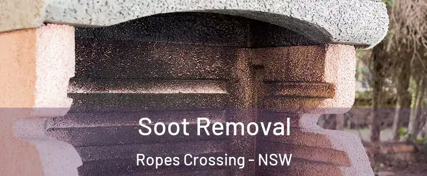 Soot Removal Ropes Crossing - NSW
