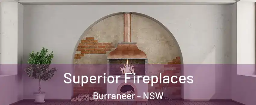 Superior Fireplaces Burraneer - NSW