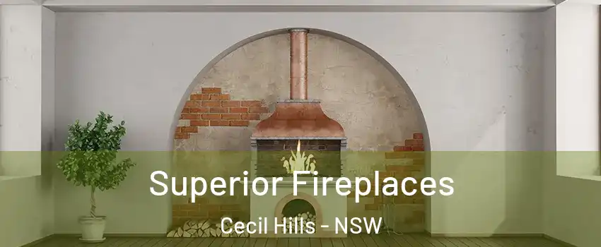 Superior Fireplaces Cecil Hills - NSW