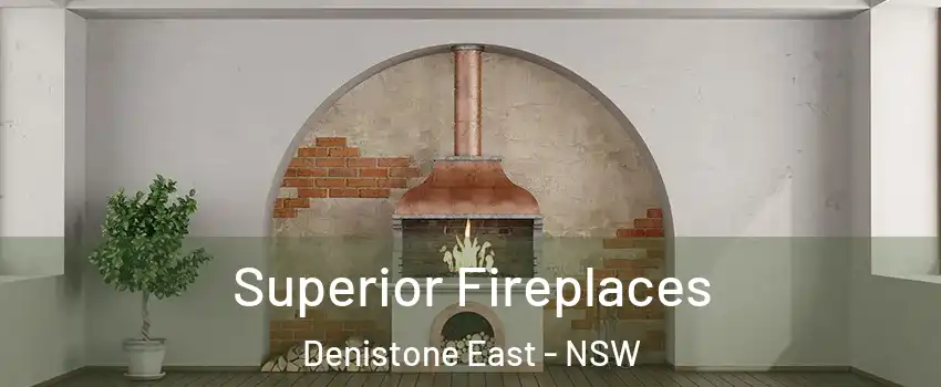 Superior Fireplaces Denistone East - NSW