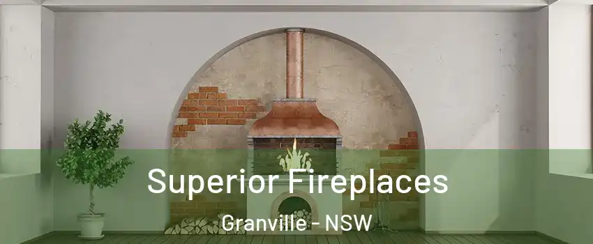 Superior Fireplaces Granville - NSW