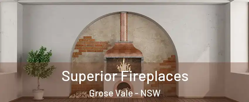Superior Fireplaces Grose Vale - NSW