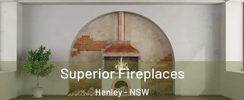 Superior Fireplaces Henley - NSW