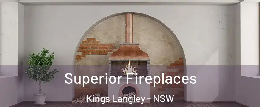 Superior Fireplaces Kings Langley - NSW