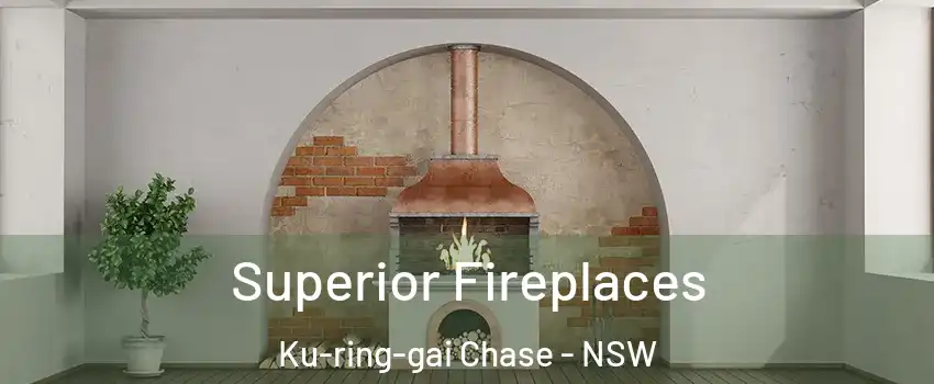 Superior Fireplaces Ku-ring-gai Chase - NSW