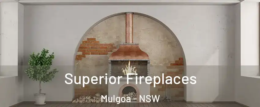 Superior Fireplaces Mulgoa - NSW