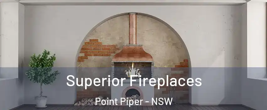 Superior Fireplaces Point Piper - NSW