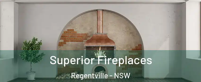 Superior Fireplaces Regentville - NSW