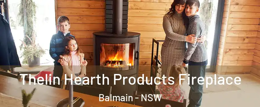  Thelin Hearth Products Fireplace Balmain - NSW