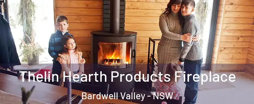 Thelin Hearth Products Fireplace Bardwell Valley - NSW